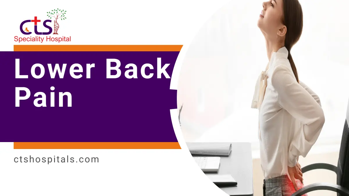 Lower Back Pain | CTS Hospitals