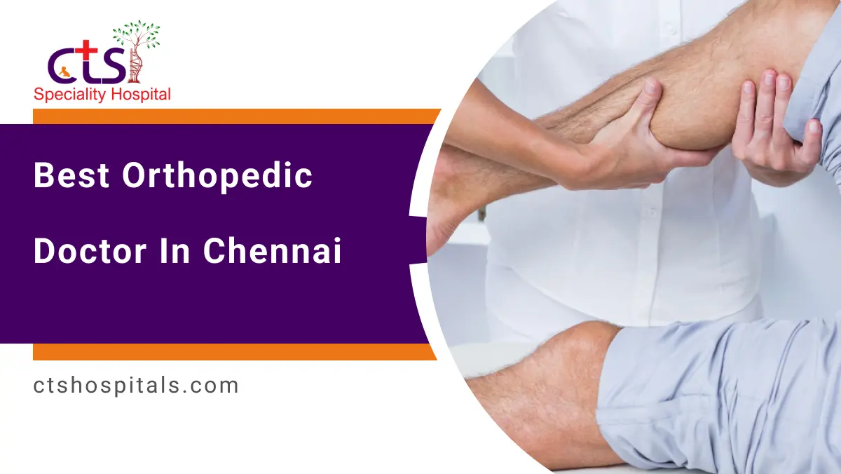 Best Orthopedic Doctor in Chennai