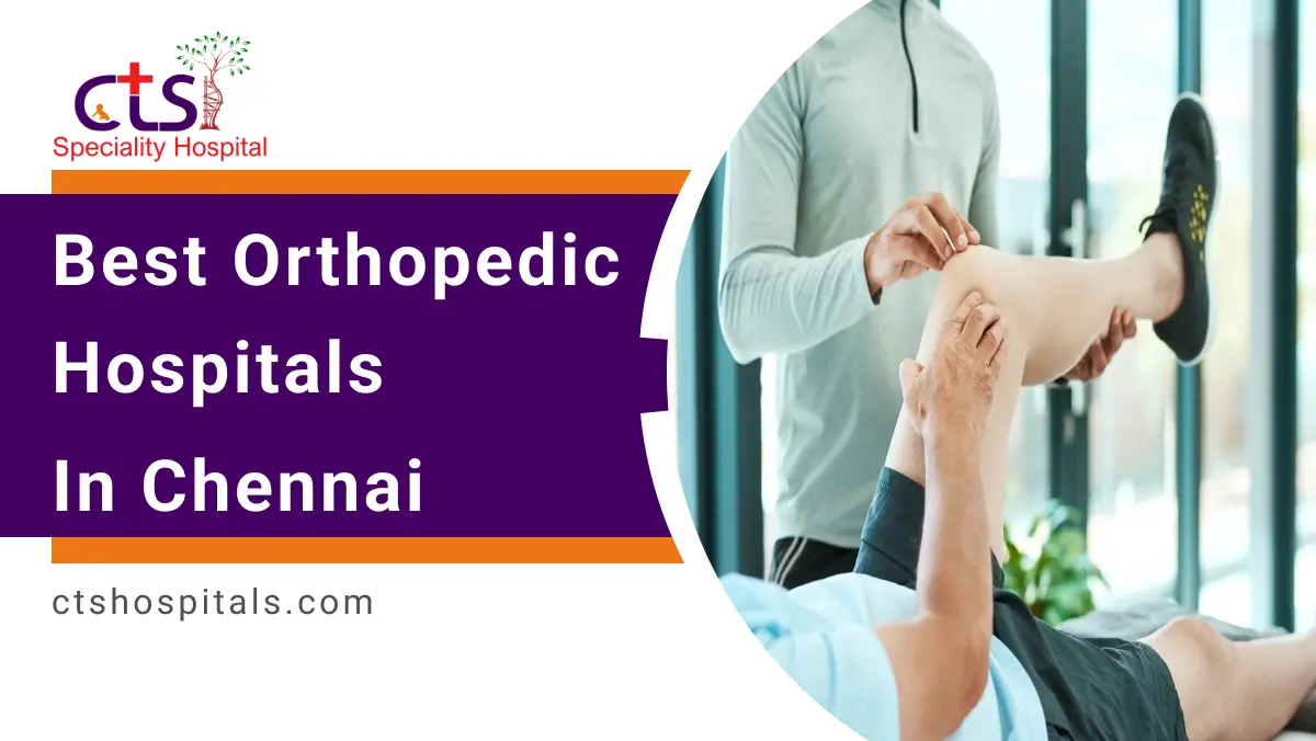 Best Orthopedic Hospitals in Chennai