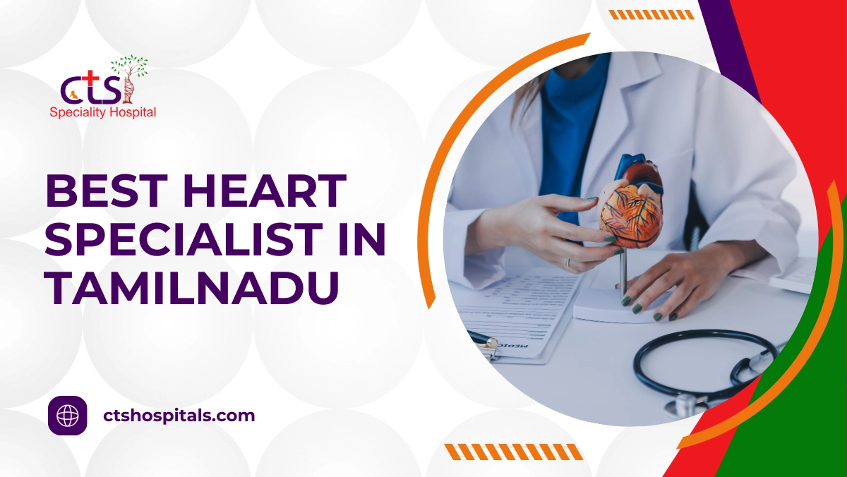 Best Heart Specialist in Tamilnadu