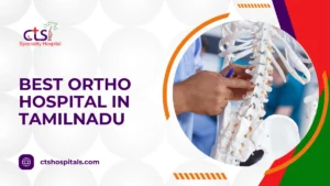 Best Ortho Hospital in Tamilnadu