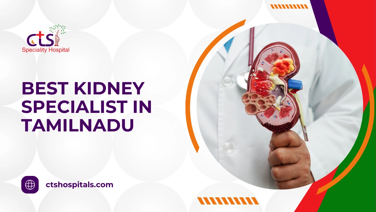 Best Kidney Specialist in Tamilnadu