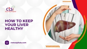 how to keep your liver healthy