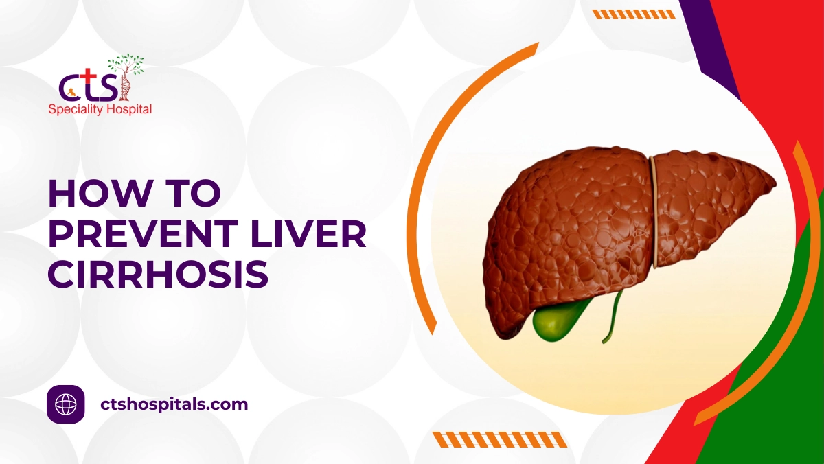 How to Prevent Liver Cirrhosis