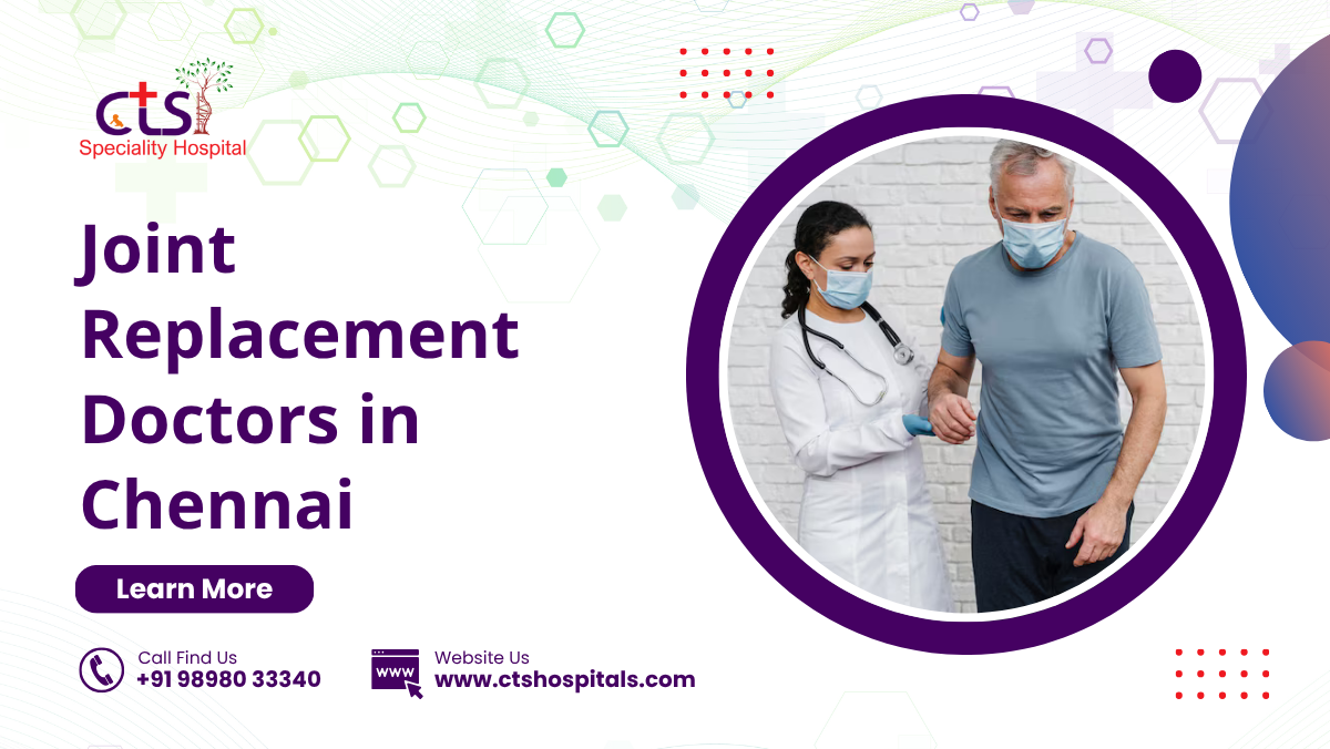 Joint Replacement Doctors in Chennai
