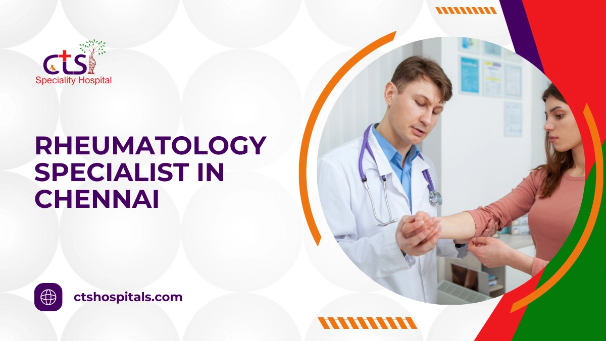 Rheumatology Specialist in Chennai