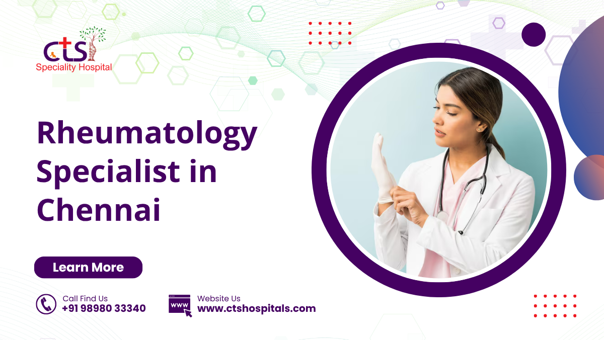 Rheumatology Specialist in Chennai