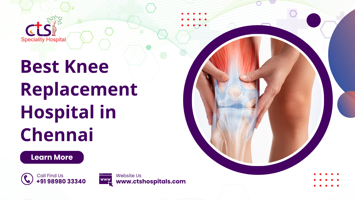 Best Knee Replacement Hospital in Chennai