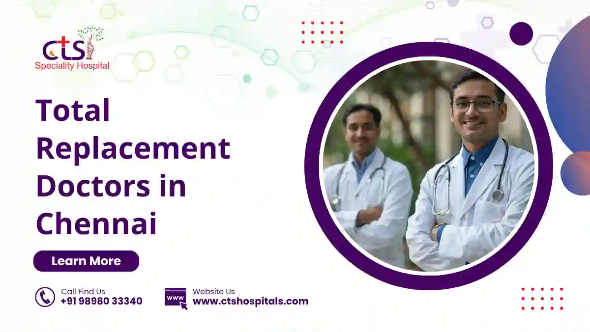 Total Replacement Doctors in Chennai
