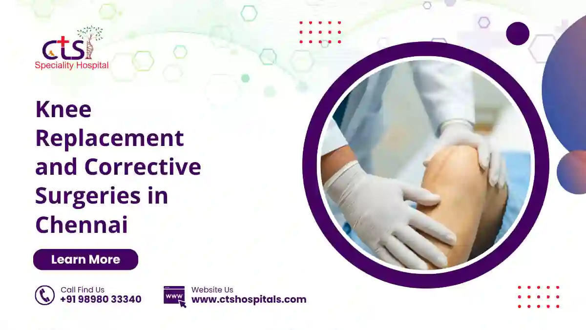Knee Replacement and Corrective Surgeries in Chennai