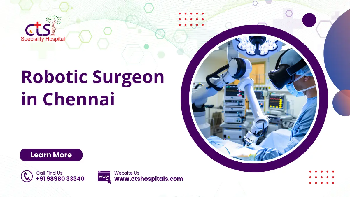 Robotic Surgeon in Chennai
